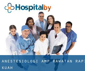 Anestesiologi & Rawatan Rapi (Kuah)