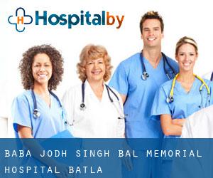 Baba Jodh Singh Bal Memorial Hospital (Batāla)