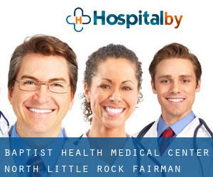 Baptist Health Medical Center - North Little Rock (Fairman)