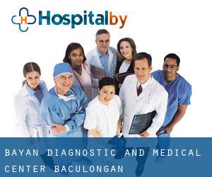 Bayan Diagnostic and Medical Center (Baculongan)