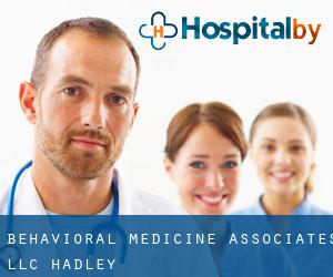 BEHAVIORAL MEDICINE ASSOCIATES, LLC (Hadley)