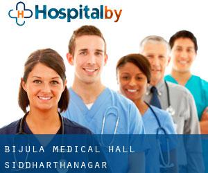 Bijula Medical Hall (Siddharthanagar)