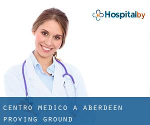 Centro Medico a Aberdeen Proving Ground