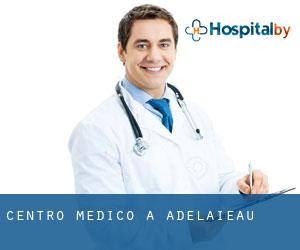 Centro Medico a Adelaïeau