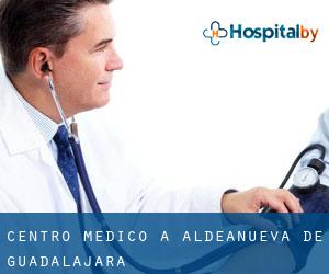 Centro Medico a Aldeanueva de Guadalajara