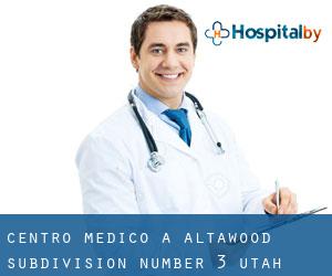Centro Medico a Altawood Subdivision Number 3 (Utah)