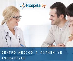 Centro Medico a Āstāneh-ye Ashrafīyeh