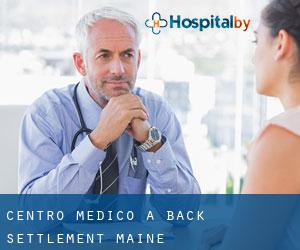 Centro Medico a Back Settlement (Maine)
