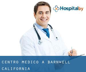 Centro Medico a Barnwell (California)