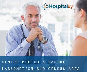 Centro Medico a Bas-de-L'Assomption-Sud (census area)