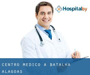 Centro Medico a Batalha (Alagoas) Centro Medico a Batalha (Alagoas)