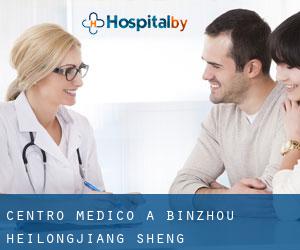 Centro Medico a Binzhou (Heilongjiang Sheng)