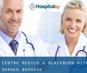 Centro Medico a Blackburn with Darwen (Borough)