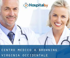 Centro Medico a Browning (Virginia Occidentale)