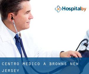 Centro Medico a Browns (New Jersey)