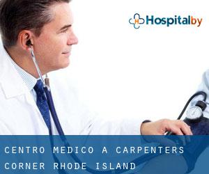Centro Medico a Carpenters Corner (Rhode Island)