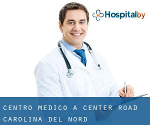 Centro Medico a Center Road (Carolina del Nord)