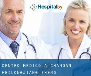 Centro Medico a Chang'an (Heilongjiang Sheng)