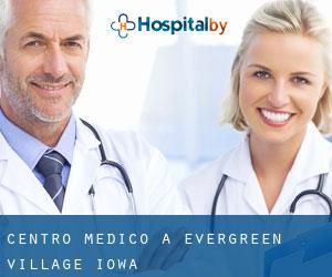 Centro Medico a Evergreen Village (Iowa)
