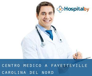Centro Medico a Fayetteville (Carolina del Nord)