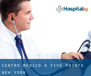 Centro Medico a Five Points (New York)