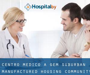 Centro Medico a Gem Suburban Manufactured Housing Community