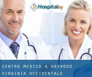 Centro Medico a Haywood (Virginia Occidentale)