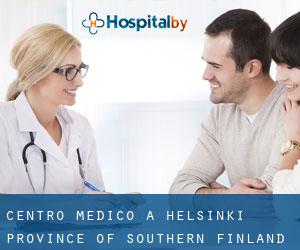 Centro Medico a Helsinki (Province of Southern Finland)