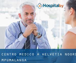 Centro Medico a Helvetia-Noord (Mpumalanga)