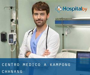 Centro Medico a Kâmpóng Chhnăng Centro Medico a Kâmpóng Chhnăng