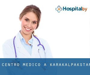Centro Medico a Karakalpakstan Centro Medico a Karakalpakstan
