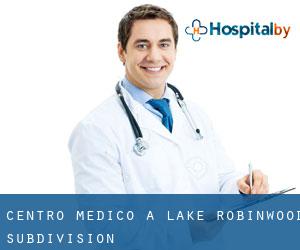 Centro Medico a Lake Robinwood Subdivision