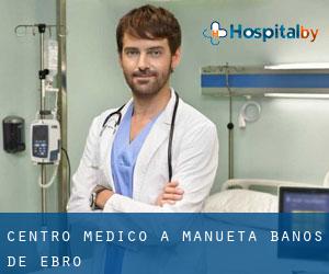 Centro Medico a Mañueta / Baños de Ebro