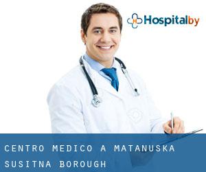 Centro Medico a Matanuska-Susitna Borough