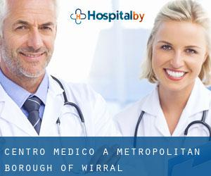 Centro Medico a Metropolitan Borough of Wirral
