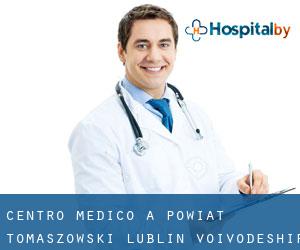 Centro Medico a Powiat tomaszowski (Lublin Voivodeship)
