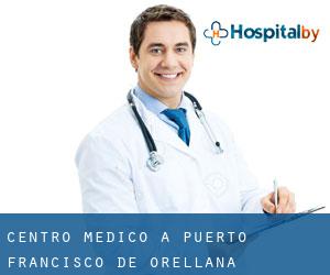 Centro Medico a Puerto Francisco de Orellana