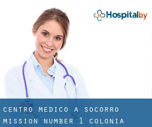 Centro Medico a Socorro Mission Number 1 Colonia