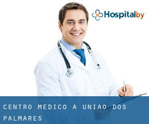 Centro Medico a União dos Palmares