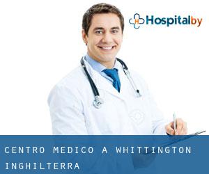 Centro Medico a Whittington (Inghilterra) Centro Medico a Whittington (Inghilterra)