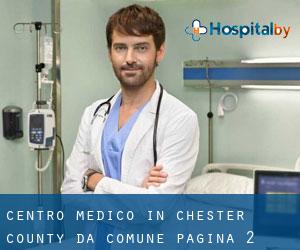 Centro Medico in Chester County da comune - pagina 2