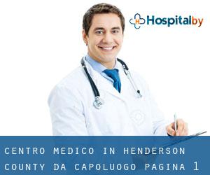 Centro Medico in Henderson County da capoluogo - pagina 1