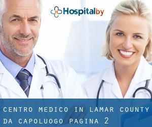 Centro Medico in Lamar County da capoluogo - pagina 2