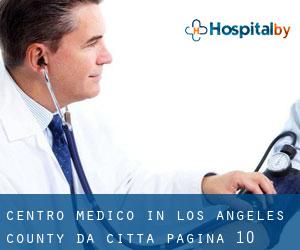 Centro Medico in Los Angeles County da città - pagina 10
