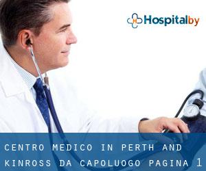 Centro Medico in Perth and Kinross da capoluogo - pagina 1