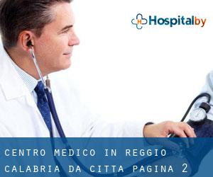Centro Medico in Reggio Calabria da città - pagina 2