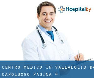 Centro Medico in Valladolid da capoluogo - pagina 4