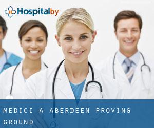 Medici a Aberdeen Proving Ground