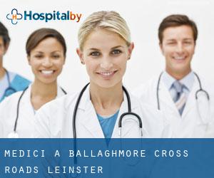 Medici a Ballaghmore Cross Roads (Leinster)
