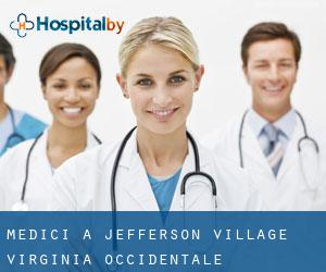 Medici a Jefferson Village (Virginia Occidentale)